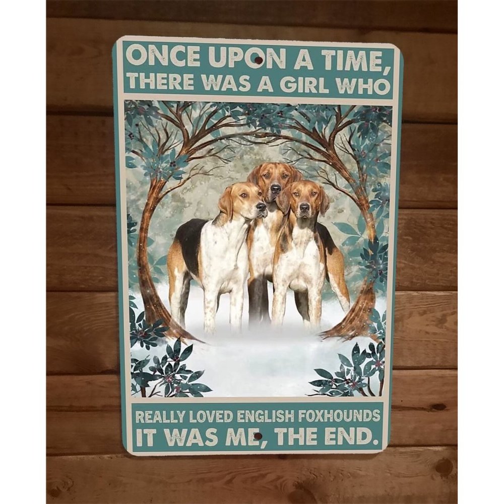 Once Was a Girl That Loved English Foxhound Dogs 8x12 Wall Sign Animal Poster